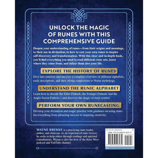 The Complete Guide to Runes: An Essential Reference for Runelore, Meanings, Divination, and Magic