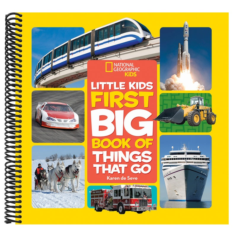 National Geographic Little Kids First Big Book of Things That Go: All about Planes, Trains, Cars, and Vehicles That Take You from Here to There! (National Geographic Little Kids First Big Books) (Spiral Bound)