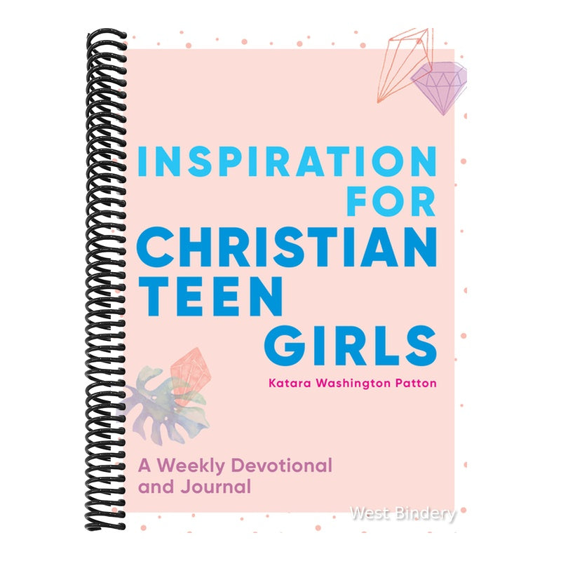 Inspiration for Christian Teen Girls: A Weekly Devotional & Journal