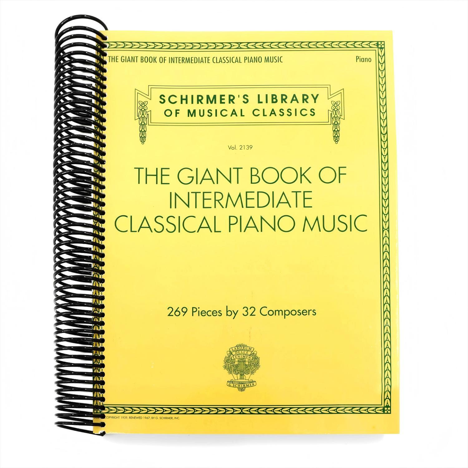 The Giant Book of Intermediate Classical Piano Music: Schirmer's Library of Musical Classics, Vol. 2139 (Schirmer's Library of Musical Classics, 2139) - I (Spiral Bound)
