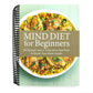 Mind Diet for Beginners: 85 Recipes and a 7-Day Kickstart Plan to Boost Your Brain Health (Spiral Bound)