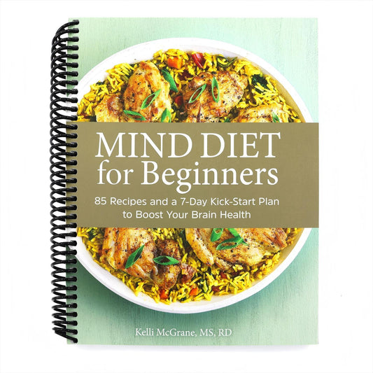 Mind Diet for Beginners: 85 Recipes and a 7-Day Kickstart Plan to Boost Your Brain Health (Spiral Bound)
