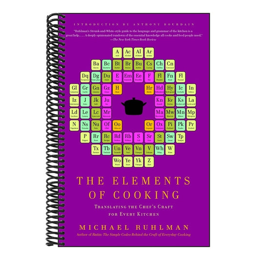 The Elements of Cooking: Translating the Chef's Craft for Every Kitchen