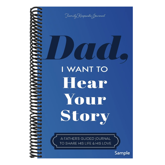 Dad, I Want to Hear Your Story: A Father's Guided Journal To Share His Life & His Love