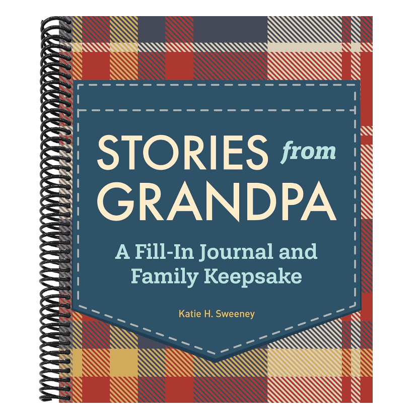 Stories from Grandpa: A Fill-In Journal and Family Keepsake