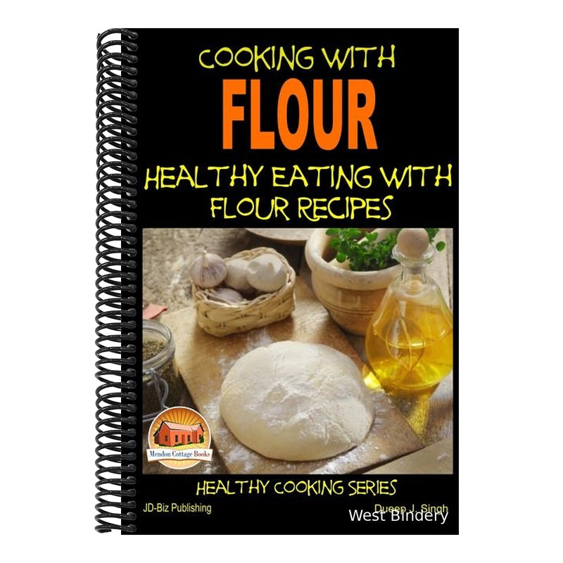 Cooking with Flour - Healthy Eating with Flour Recipes