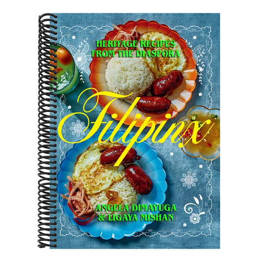 Filipinx: Heritage Recipes from the Diaspora