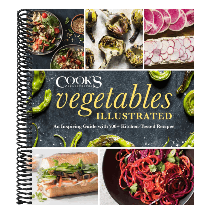 Vegetables Illustrated: An Inspiring Guide with 700+ Kitchen-Tested Recipes