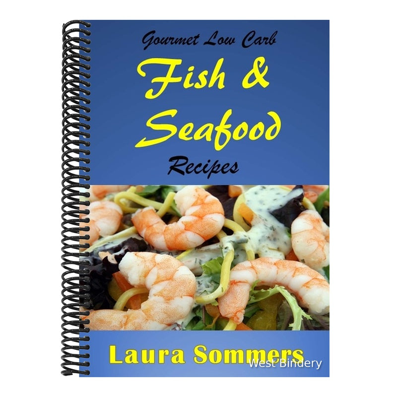Gourmet Low Carb Fish and Seafood Recipes: Shrimp, Salmon, Cod, Red Snapper Fillet Dishes