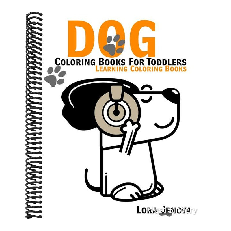 Dog Coloring Books For Toddlers: Learning Coloring Books