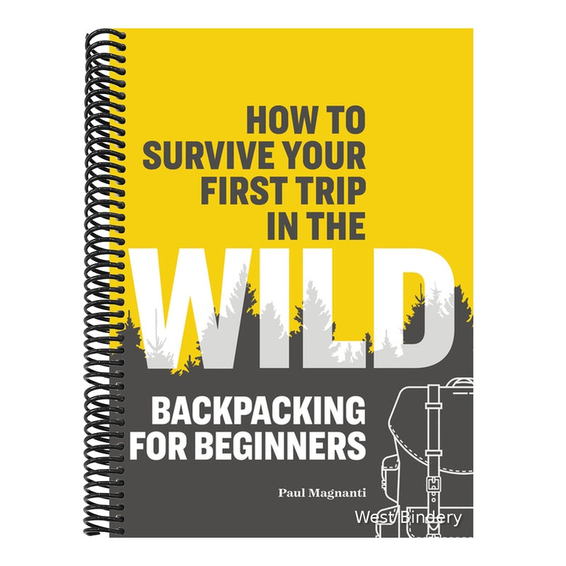How to Survive Your First Trip in the Wild: Backpacking for Beginners