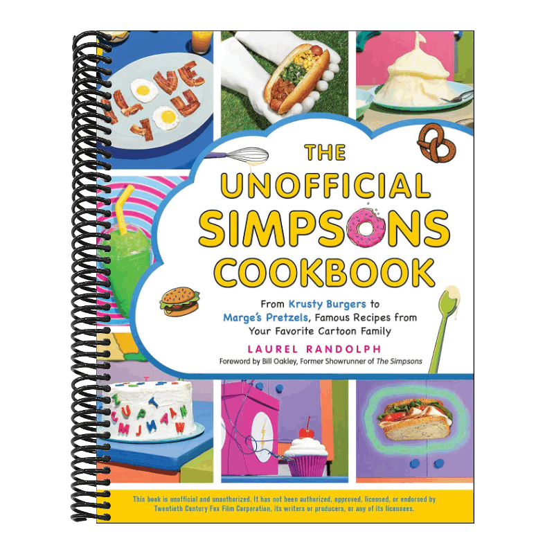 The Unofficial Simpsons Cookbook: From Krusty Burgers to Marge's Pretzels, Famous Recipes from Your Favorite Cartoon Family