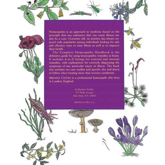 The Complete Homeopathy Handbook: Safe and Effective Ways to Treat Fevers, Coughs, Colds and Sore Throats, Childhood Ailments, Food Poisoning, Flu, and a (Spiral Bound)