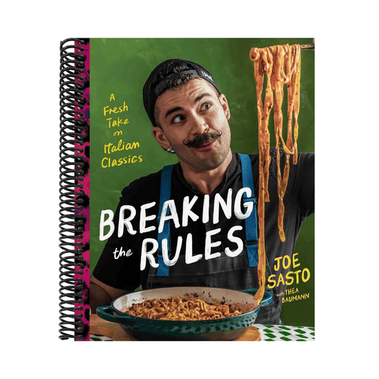 Breaking the Rules: A Fresh Take on Italian Classics (a Cookbook)