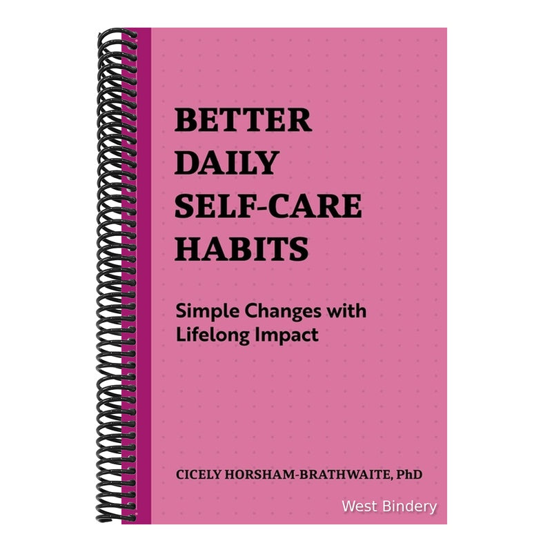 Better Daily Self-Care Habits: Simple Changes with Lifelong Impact