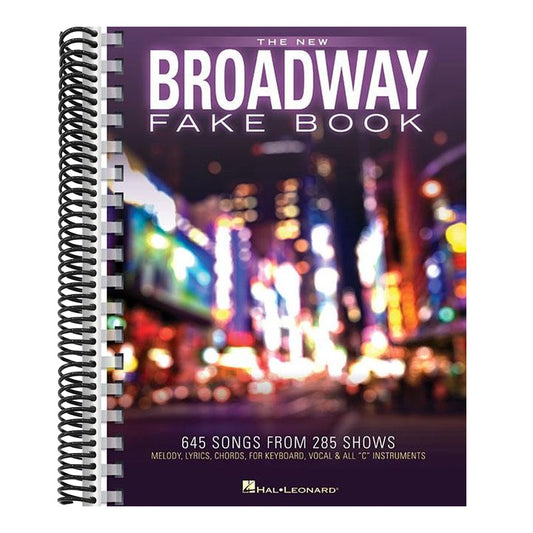 The New Broadway Fake Book - 645 Songs from 285 Shows Melody, Lyrics and Chords for C Instruments Sheet Music for Musicals, Gigging and Auditions