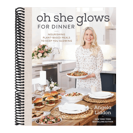 Oh She Glows for Dinner: Nourishing Plant-Based Meals to Keep You Glowing: A Cookbook