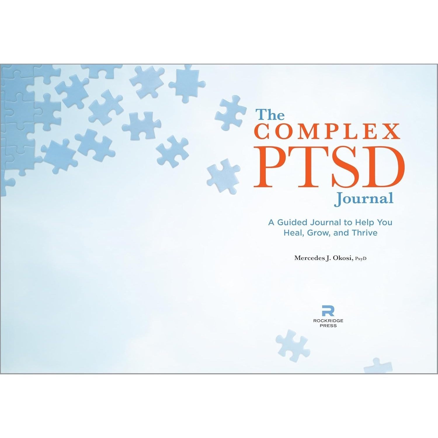 The Complex Ptsd Journal: A Guided Journal to Help You Heal, Grow, and Thrive