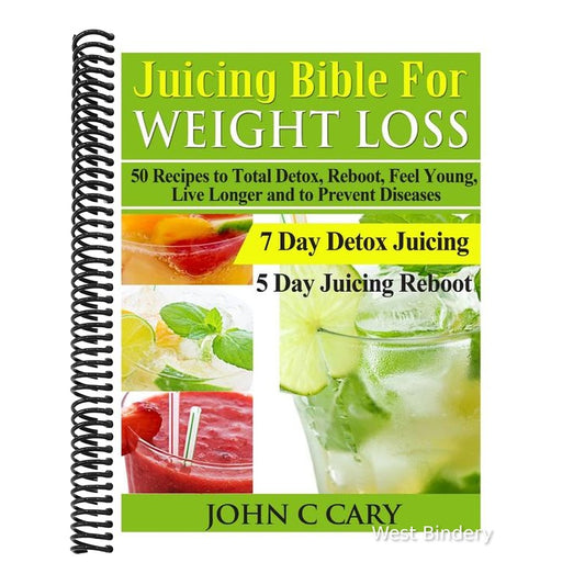 Juicing Bible For Weight Loss: 50 Recipes to Total Detox, Reboot, Feel Young, Live Longer and to Prevent Diseases