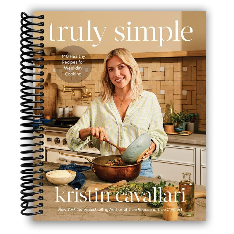 Truly Simple: 140 Healthy Recipes for Weekday Cooking: A Cookbook (Spiral Bound)