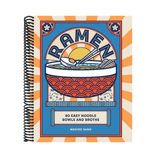 Ramen: 80 Easy Noodle Bowls and Broths