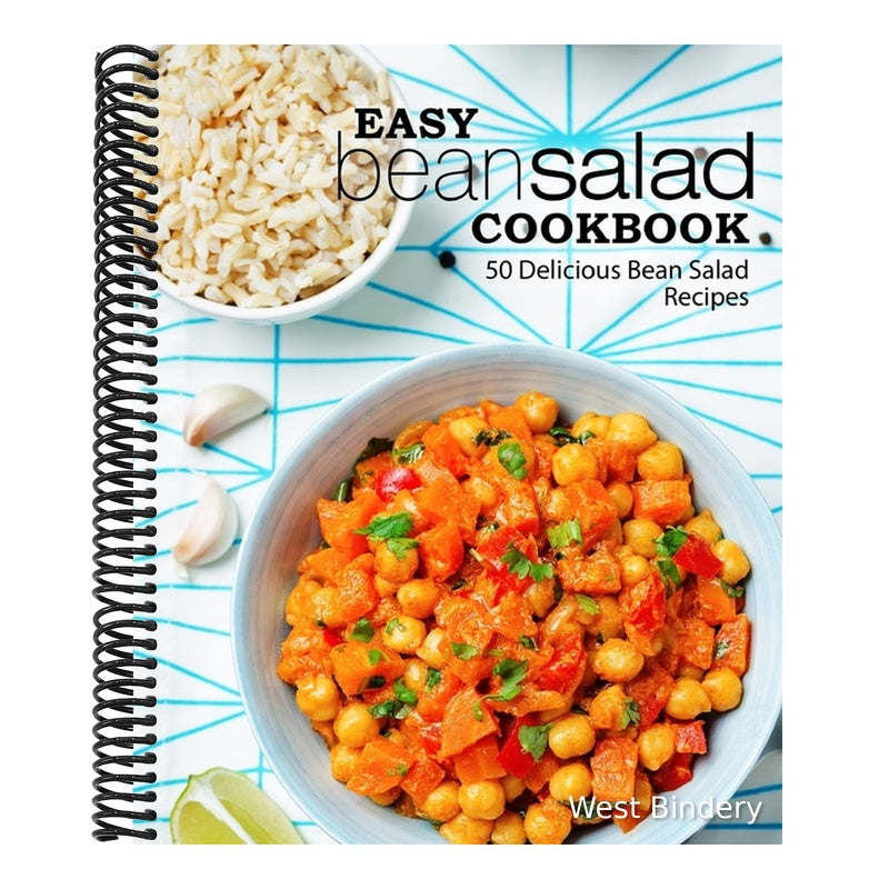 Easy Bean Salad Cookbook: 50 Delicious Bean Salad Recipes (2nd Edition)