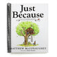 Just Because (Spiral Bound)