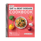 How to Eat to Beat Disease Cookbook: 75 Healthy Recipes to Protect Your Well-Being