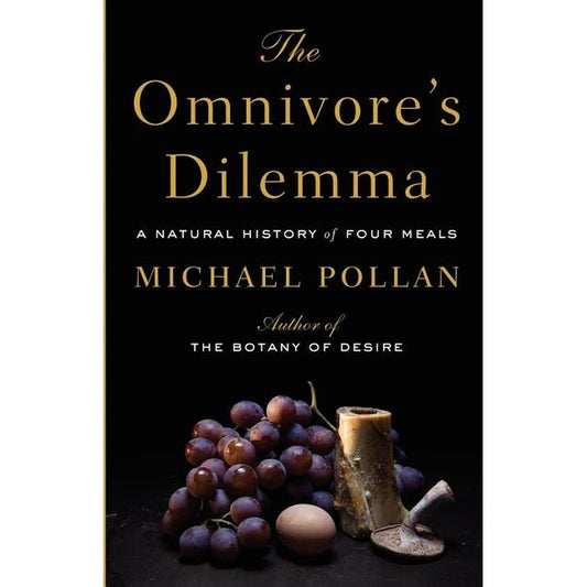 The Omnivores Dilemma