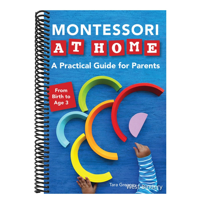 Montessori at Home: A Practical Guide for Parents