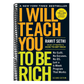 I Will Teach You to Be Rich: No Guilt. No Excuses. Just a 6-Week Program That Works (Second Edition)