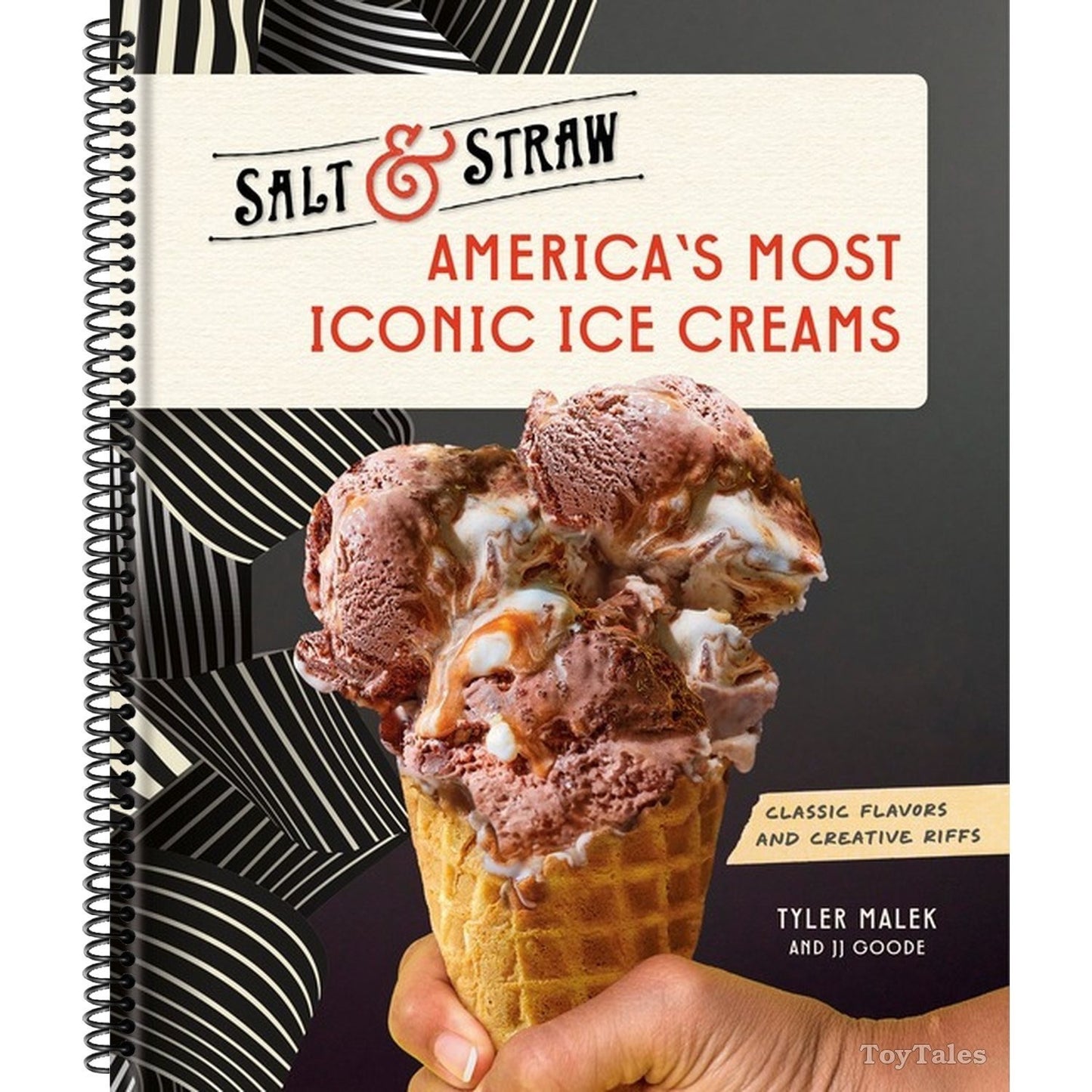America's Most Iconic Ice Creams: A Salt & Straw Cookbook: Classic Flavors and Creative Riffs (Spiral Bound)
