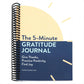The 5-Minute Gratitude Journal: Give Thanks, Practice Positivity, Find Joy (Spiral Bound)
