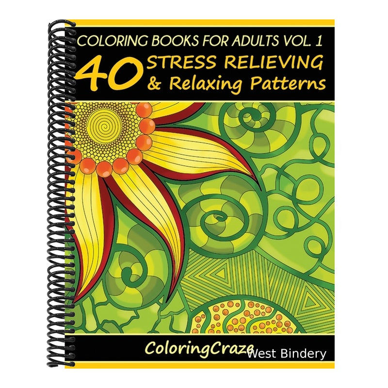 Coloring Books For Adults Volume 1: 40 Stress Relieving And Relaxing Patterns