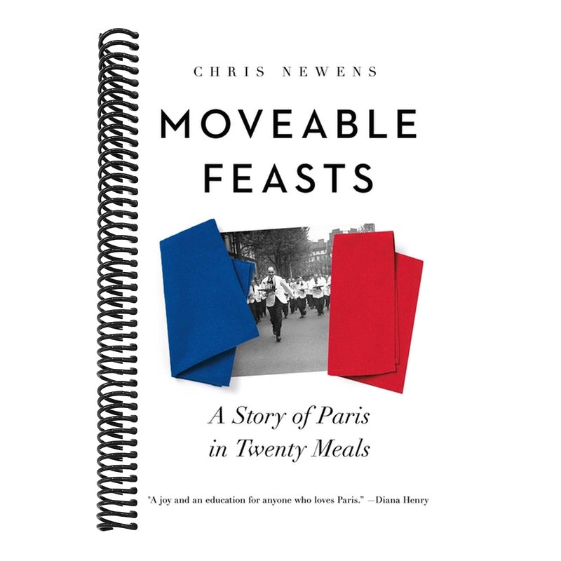 Moveable Feasts: A Story of Paris in Twenty Meals