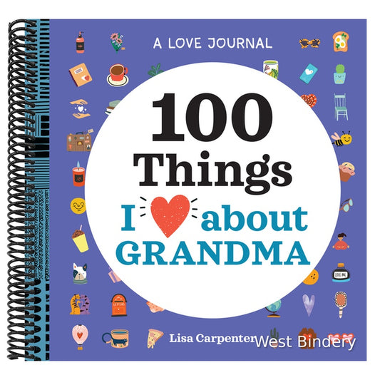 A Love Journal: 100 Things I Love about Grandma