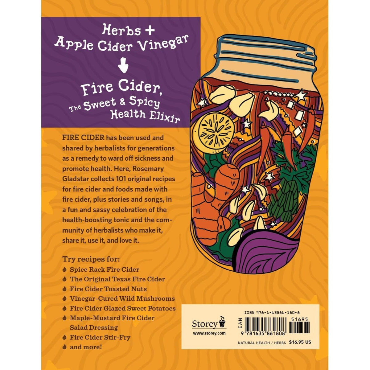 Fire Cider!: 101 Zesty Recipes for Health-Boosting Remedies Made with Apple Cider Vinegar