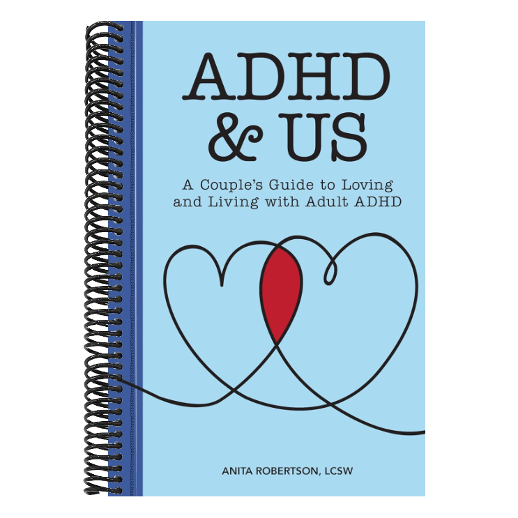 ADHD & Us: A Couple's Guide to Loving and Living with Adult ADHD
