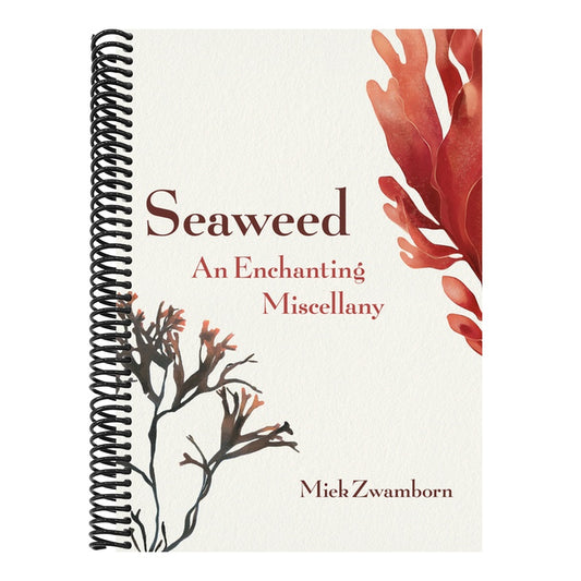 Seaweed, an Enchanting Miscellany