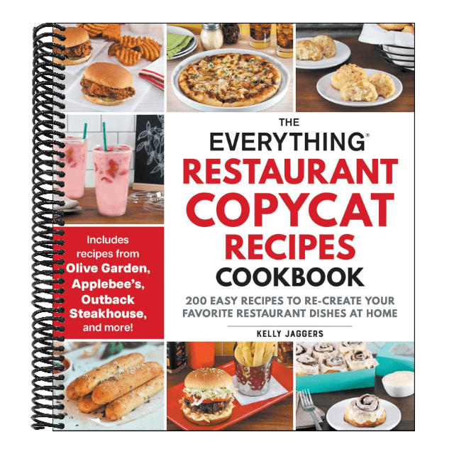 The Everything Restaurant Copycat Recipes Cookbook: 200 Easy Recipes to Re-Create Your Favorite Restaurant Dishes at Home (Everything(r)) (Spiral Bound)