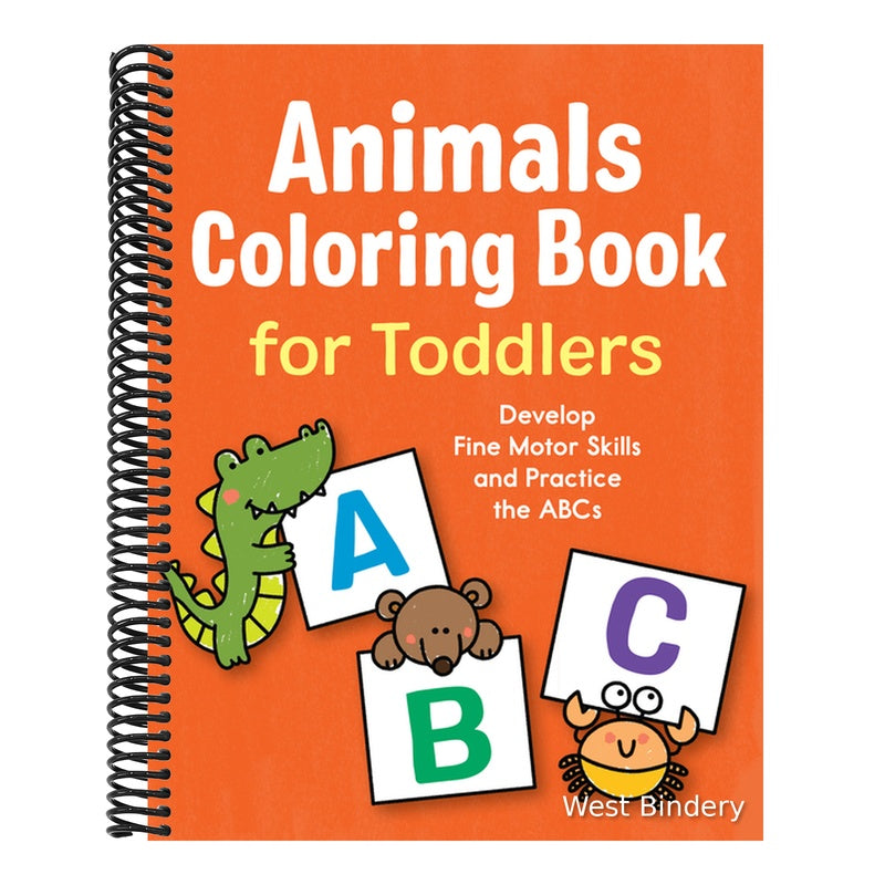 Animals Coloring Book for Toddlers: Develop Fine Motor Skills and Practice the ABCs