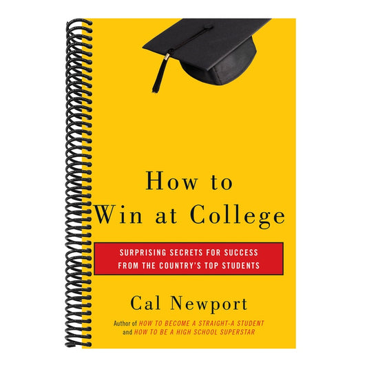 How to Win at College: Simple Rules for Success from Star Students