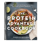 The Protein Advantage Cookbook: High-Protein, Low-Carb Recipes That Burn Fat, Build Muscle, and Restore Metabolism