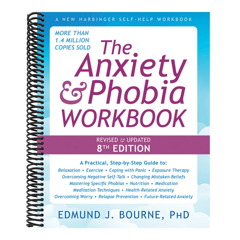 The Anxiety and Phobia Workbook