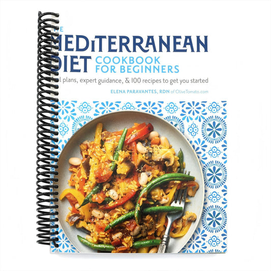 The Mediterranean Diet Cookbook for Beginners: Meal Plans, Expert Guidance, and 100 Recipes to Get You Started (Spiral Bound)