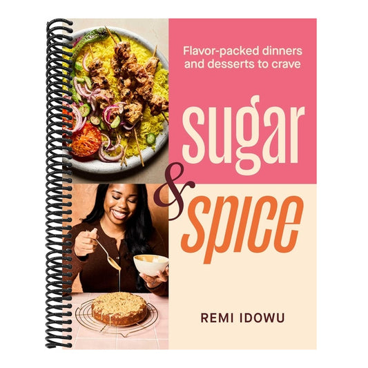Sugar & Spice: Flavor-Packed Dinners and Desserts to Crave (Not for Online)