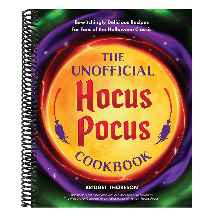 The Unofficial Hocus Pocus Cookbook: Bewitchingly Delicious Recipes for Fans of the Halloween Classic
