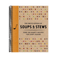 The Encyclopedia of Soups and Stews: Over 300 Hearty Recipes for Every Season