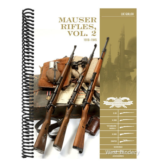 Mauser Rifles, Vol. 2: 1918-1945: G.98, K.98b, "Standard-Modell," K.98k, Sniper, Markings, Ammunition, Accessories