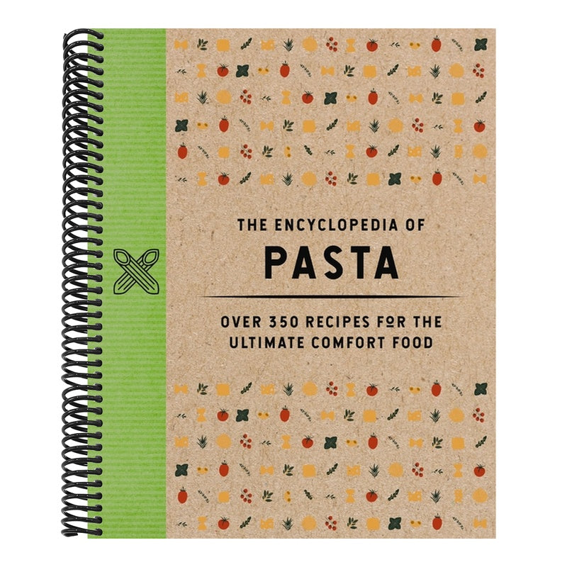 The Encyclopedia of Pasta: Over 350 Recipes for the Ultimate Comfort Food